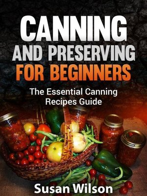 cover image of Canning and Preserving for Beginners